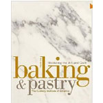 Baking and Pastry: Mastering the Art and Craft